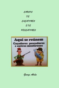causos de caçadores e de pescadores (ebook)-george abrão-3410007738245