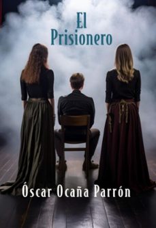 el prisionero (ebook)-óscar ocaña parrón-3410008349945
