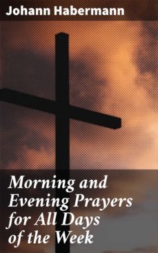 morning and evening prayers for all days of the week (ebook)-johann habermann-4057664187345