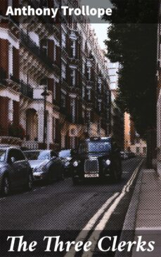 the three clerks (ebook)-anthony trollope-4057664603845