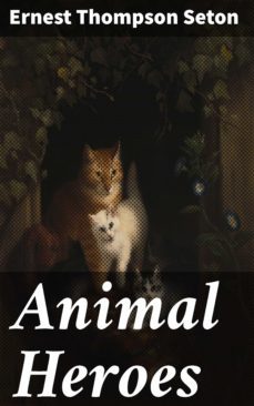 animal heroes (ebook)-ernest thompson seton-4057664641045