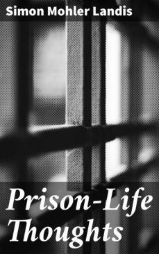 prison-life thoughts (ebook)-simon mohler landis-4064066067045