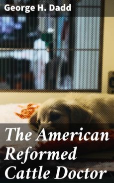 the american reformed cattle doctor (ebook)-george h. dadd-4064066188245