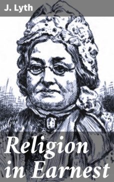 religion in earnest (ebook)-j. lyth-4064066196745