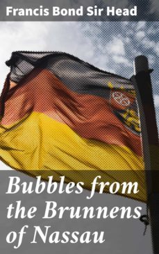 bubbles from the brunnens of nassau (ebook)-francis bond, sir head-4064066203245