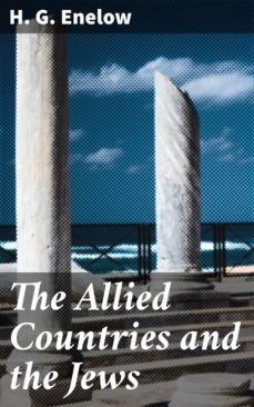 the allied countries and the jews (ebook)-h. g. enelow-4064066207045