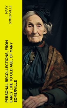 personal recollections, from early life to old age, of mary somerville (ebook)-mary somerville-4066339555945
