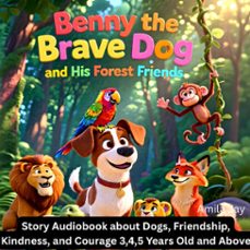 benny the brave dog and his forest friends (audiolibro)-amila jay-4070169594845