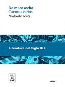 de mi cosecha : cuentos varios (ebook)-norberto torcal-4099995491845