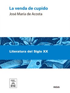 la venda de cupido : novelas (ebook)-josé maría de acosta-4099995493245
