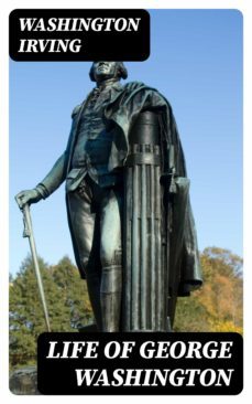 life of george washington (ebook)-washington irving-8596547007845