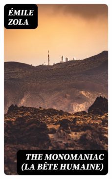 the monomaniac (la bete humaine) (ebook)-emile zola-8596547178545