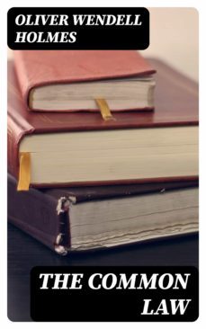 the common law (ebook)-oliver wendell holmes-8596547339045
