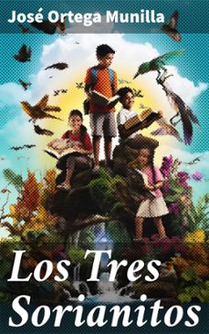 los tres sorianitos (ebook)-josé ortega munilla-8596547825845