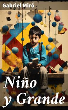 niño y grande (ebook)-gabriel miro-8596547826545