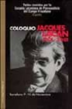coloquio jacques lacan 1901-2001 (barcelona 9-10 de noviembre): t extos reunidos por la escuela de psicoanalisis del campo freudiano-judith miller-9789501236149