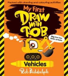 my first draw with rob: vehicles-rob biddulph-9780008627645