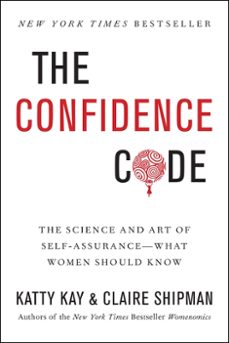 the confidence code (ebook)-katty kay-claire shipman-9780062230645