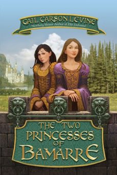 the two princesses of bamarre (ebook)-gail carson levine-9780062253545
