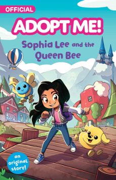 adopt me!: sophia lee and the queen bee (ebook)-kiel phegley-9780063318045
