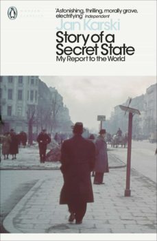 story of a secret state: my report to the world (ebook)-jan karski-9780141968445