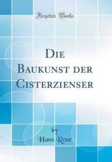 die baukunst der cisterzienser (classic reprint)-9780260734945