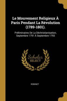 le mouvement religieux a paris pendant la revolution (1789-1801).-9780270955545