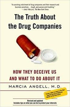 the truth about the drug companies: how they deceive us and what to do about it-marcia angell-9780375760945