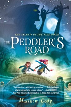 the secrets of the pied piper 1: the peddler's road (ebook)-matthew cody-9780385755245