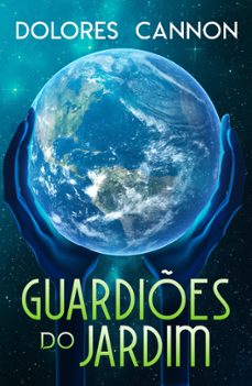 guardies do jardim (ebook)-dolores cannon-9780463625545