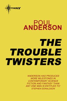 the trouble twisters (ebook)-poul anderson-9780575108745