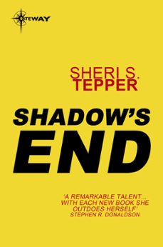 shadow's end (ebook)-sheri s. tepper-9780575116245
