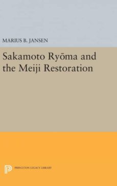 sakamato ryoma and the meiji restoration-9780691652245
