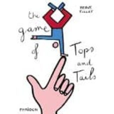 the game of tops & tails-herve tullet-9780714868745