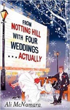 from notting hill with four wedding actually-ali mcnamara-9780751550245