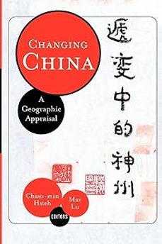 changing china: a geographic appraisal-chiao min jimmy hsieh-9780813334745
