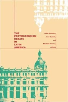 the postmodernism debate in latin america-john r. beverley-9780822316145