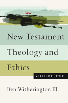 new testament theology and ethics (ebook)-ben witherington iii-9780830899845
