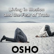 living in illusion and the fear of truth (audiolibro)-9780880506045