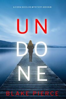 undone (a cora shields suspense thrillerbook 1) (ebook)-blake pierce-9781094376745