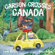 carson crosses canada (ebook)-linda bailey-9781101918845