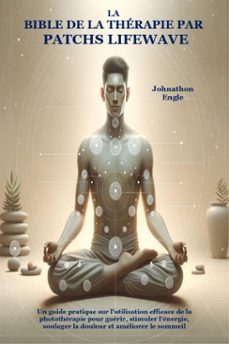la bible de la therapie par patchs lifewave (ebook)-johnathon engle-9781291785845