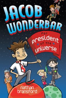 jacob wonderbar for president of the universe (ebook)-nathan bransford-9781311094445