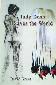 judy dosh saves the world (ebook)-david grant-9781386564645