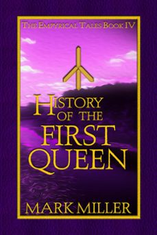 history of the first queen (ebook)-mark miller-9781393663645