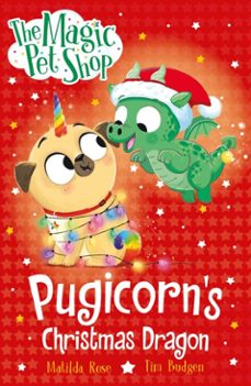 pugicorn's christmas dragon-matilda rose-9781408374245