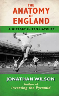 the anatomy of england (ebook)-jonathan wilson-9781409113645