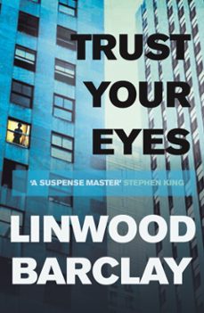 trust your eyes-linwood barclay-9781409115045