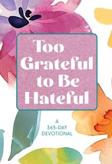 too grateful to be hateful (ebook)-9781424571345
