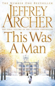the clifton chronicles 7: this was a man-jeffrey archer-9781447252245